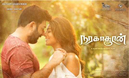 Naragasooran, starring Arvind Swami, Shriya Saran, Sundeep Kishan, Indrajith, Aathmika, ,directed by Karthick Naren