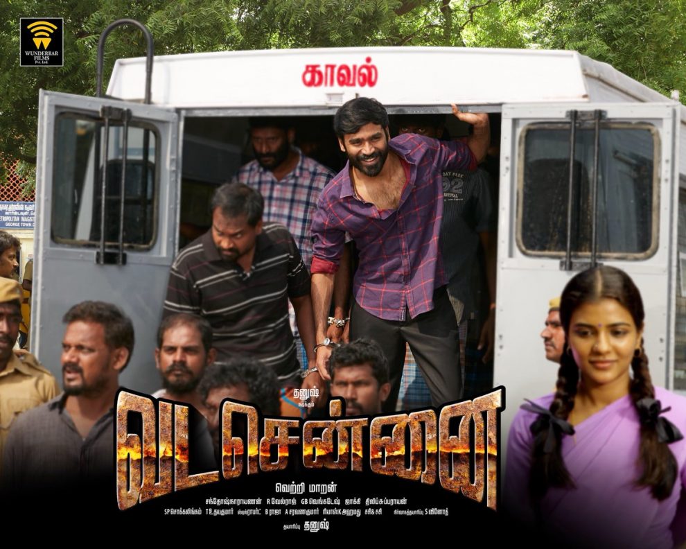 Vada Chennai starring Dhanush, Aishwarya Rajesh, Andrea, Samuthirakani, directed by Vetrimaaran