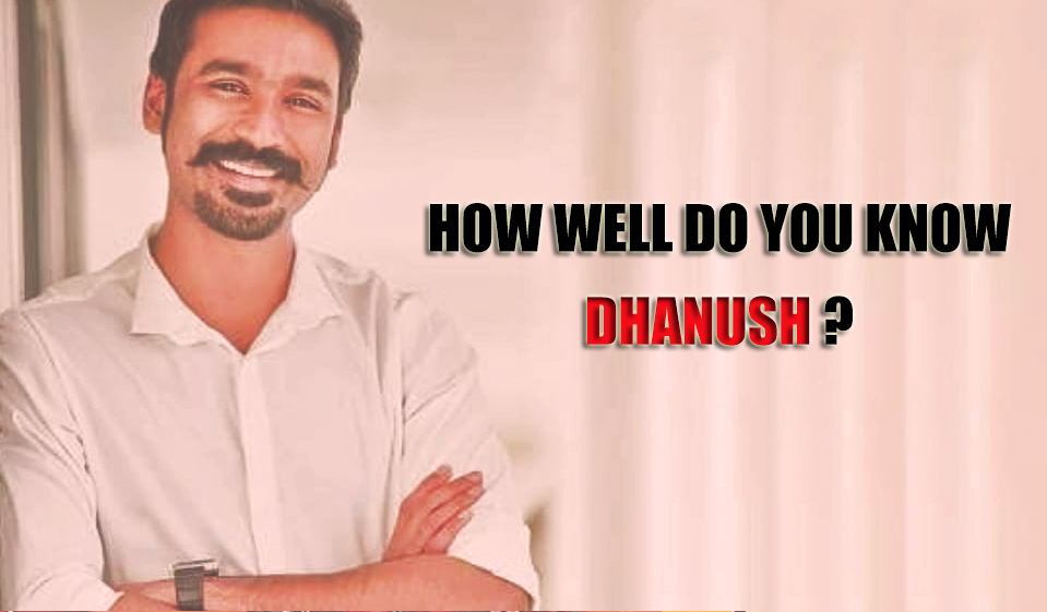 Dhanush quiz