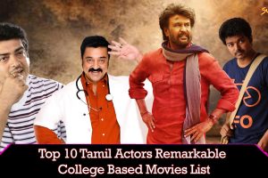 Top Tamil Cinema Actors Remarkable College-Based Movies List
