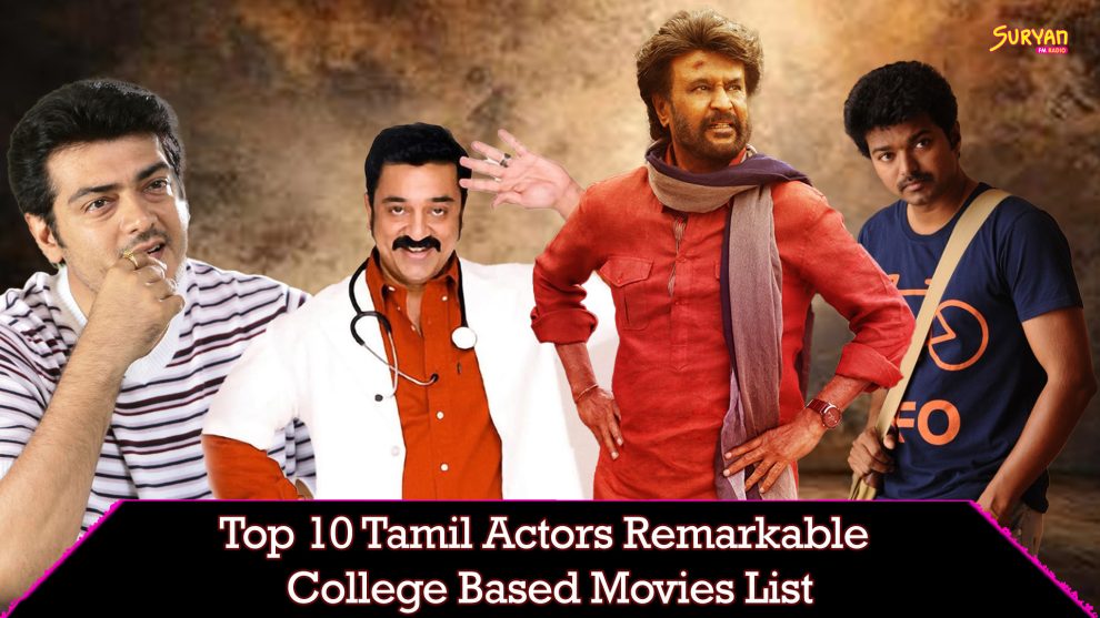 Top Tamil Cinema Actors Remarkable College-Based Movies List